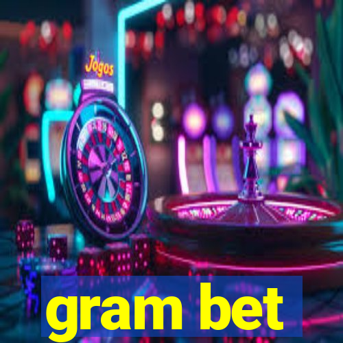 gram bet