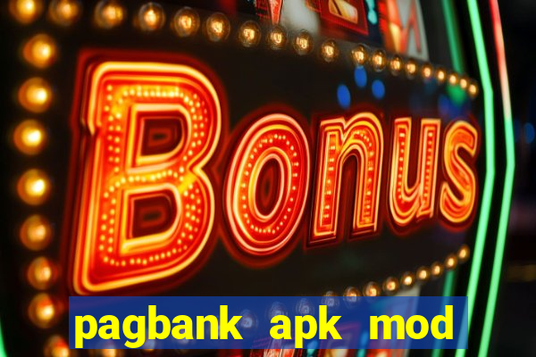 pagbank apk mod dinheiro infinito