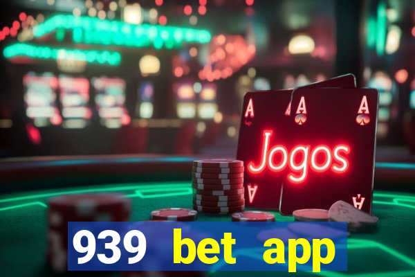 939 bet app download apk