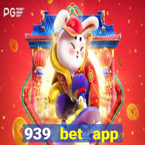 939 bet app download apk