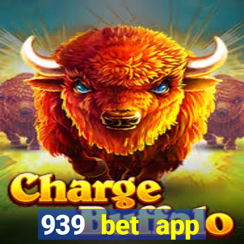 939 bet app download apk