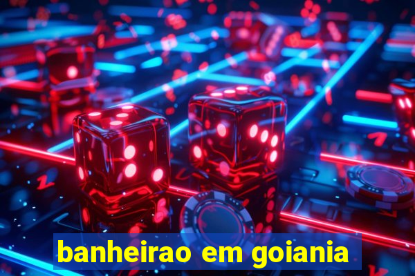 banheirao em goiania