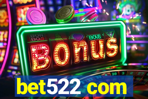 bet522 com