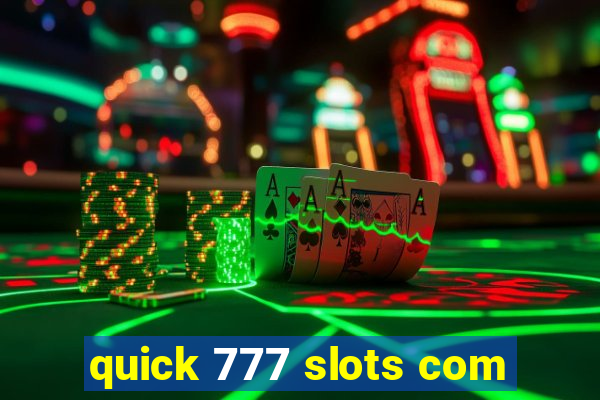 quick 777 slots com