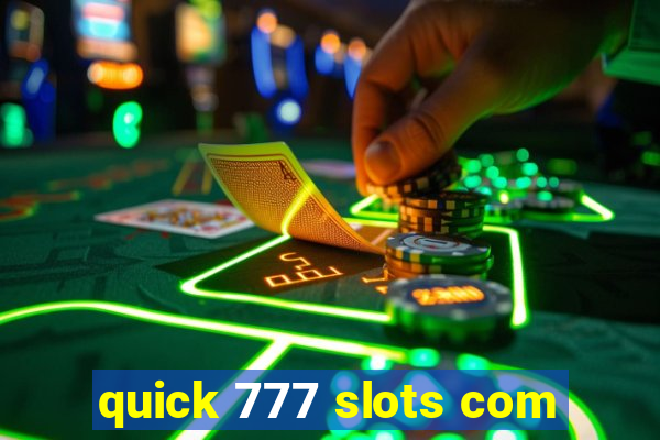 quick 777 slots com