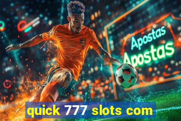 quick 777 slots com