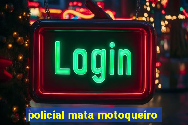 policial mata motoqueiro