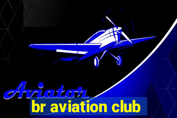 br aviation club