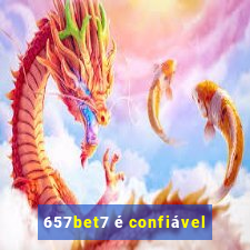 657bet7 é confiável