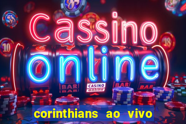 corinthians ao vivo multi canal