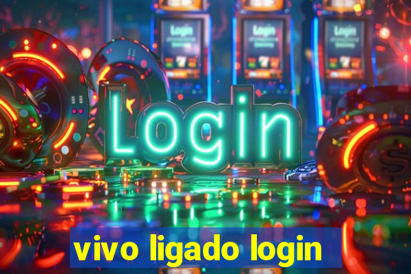 vivo ligado login