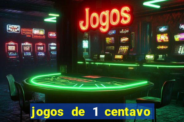 jogos de 1 centavo vai de bet