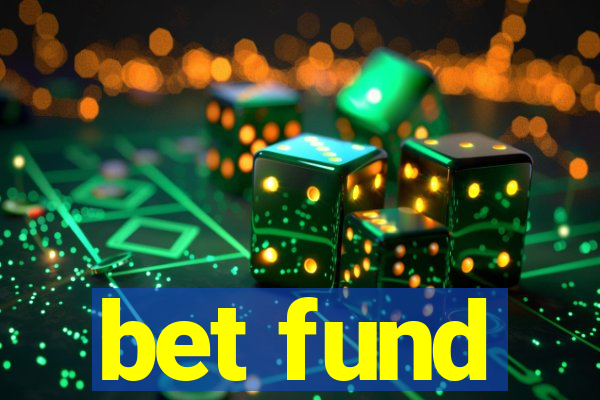 bet fund