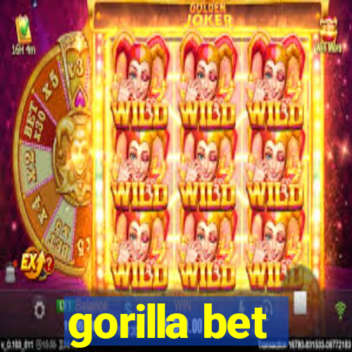 gorilla bet