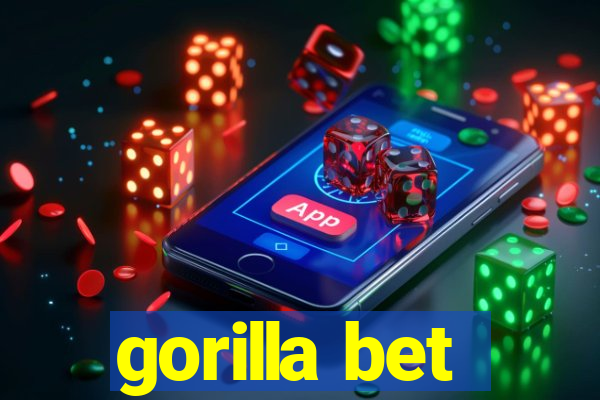 gorilla bet