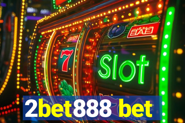 2bet888 bet