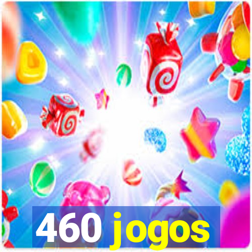 460 jogos