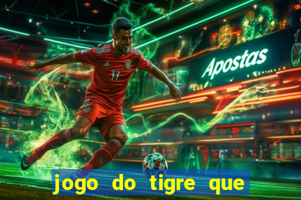 jogo do tigre que da bonus