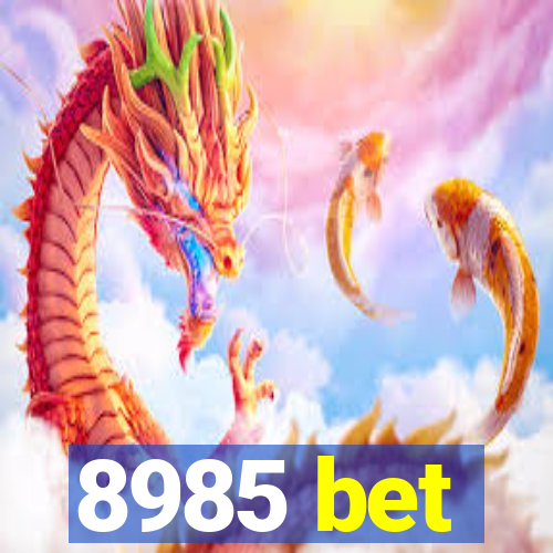 8985 bet