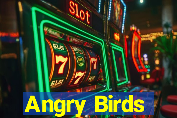 Angry Birds