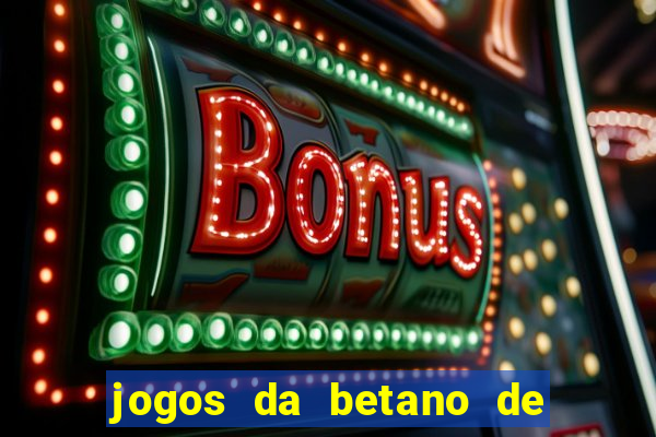 jogos da betano de 10 centavos