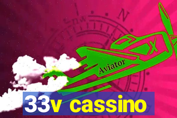 33v cassino