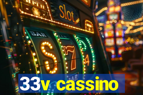 33v cassino