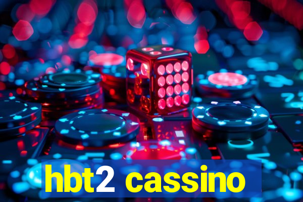 hbt2 cassino