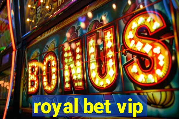 royal bet vip