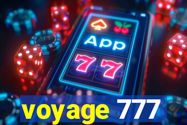 voyage 777