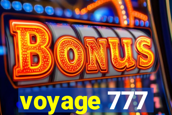 voyage 777