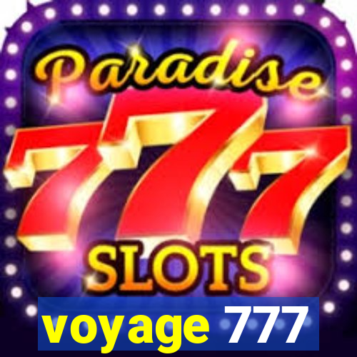 voyage 777