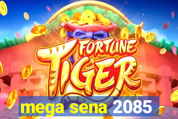 mega sena 2085