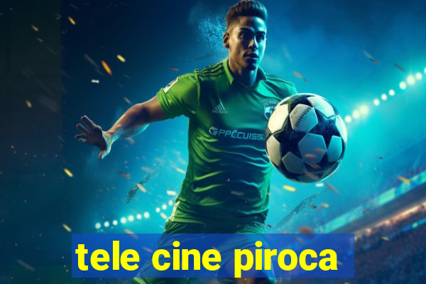 tele cine piroca