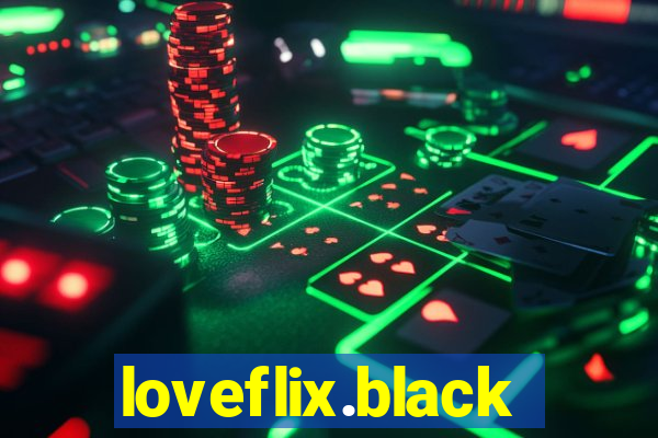 loveflix.black