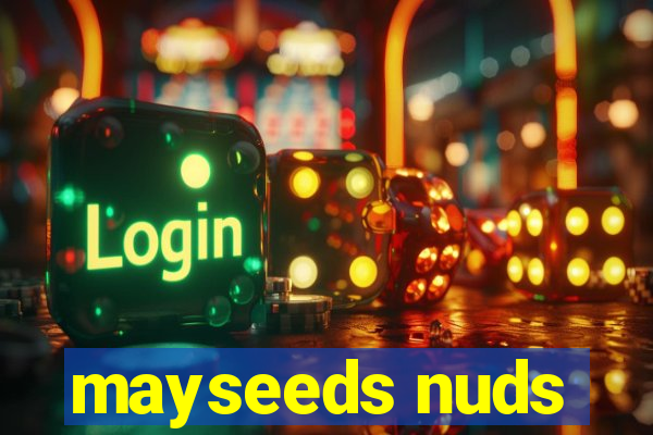 mayseeds nuds