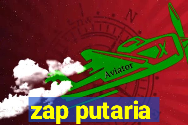 zap putaria