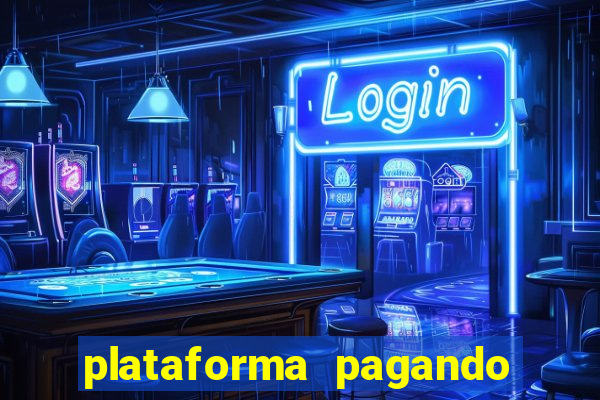 plataforma pagando no cadastro fortune tiger