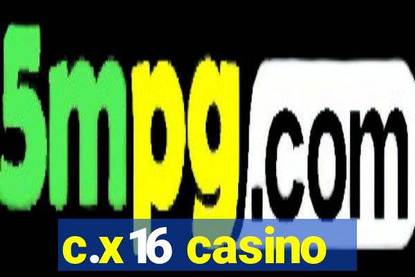 c.x16 casino