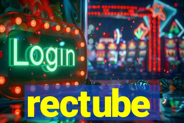 rectube