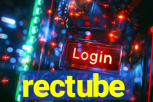 rectube