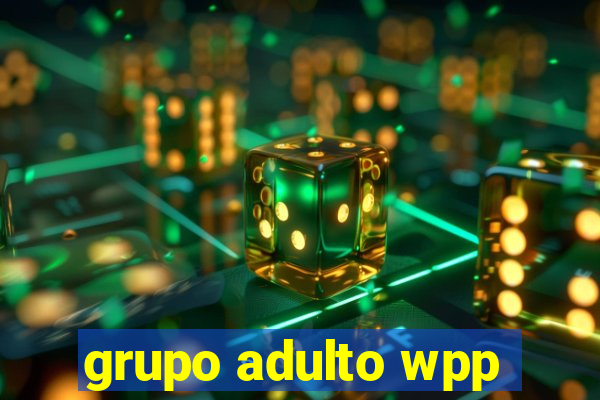 grupo adulto wpp