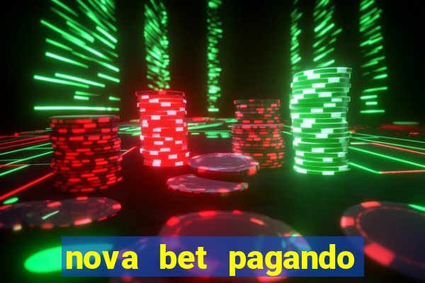 nova bet pagando no cadastro