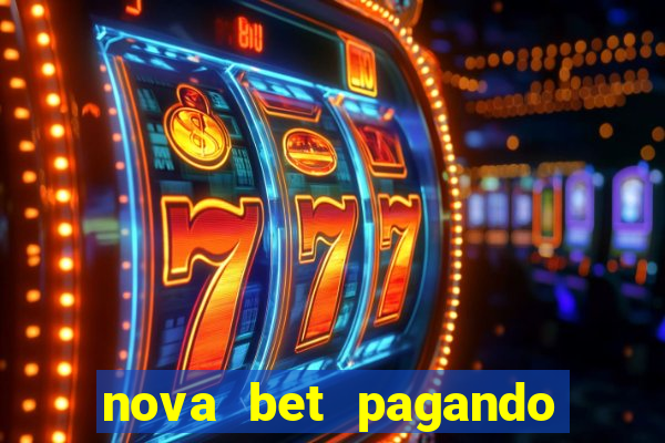 nova bet pagando no cadastro