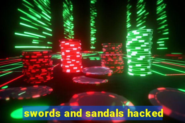 swords and sandals hacked