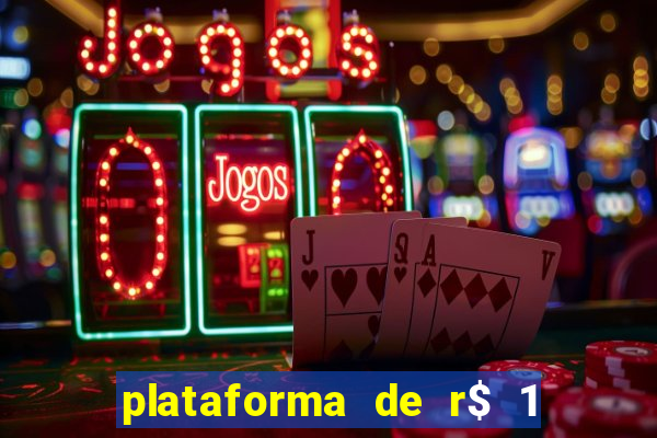 plataforma de r$ 1 para jogar