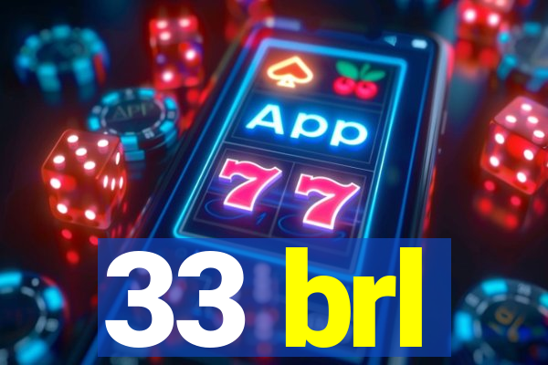 33 brl