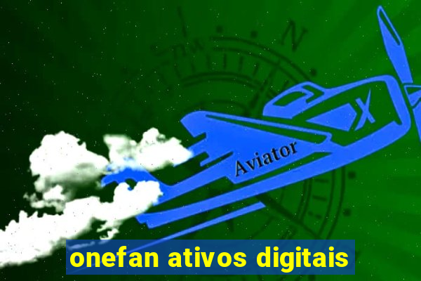 onefan ativos digitais