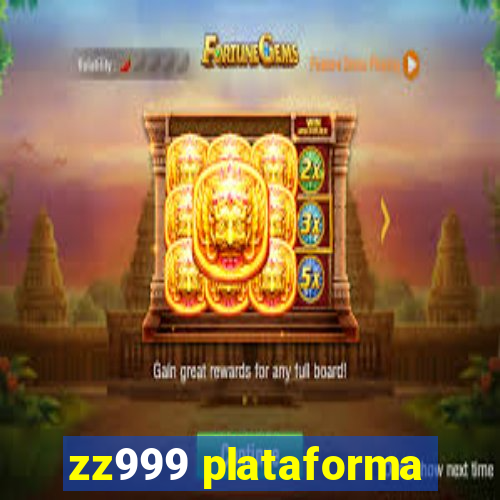 zz999 plataforma