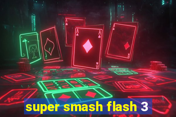 super smash flash 3